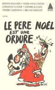 Le Père Noël est une ordure (théâtre)