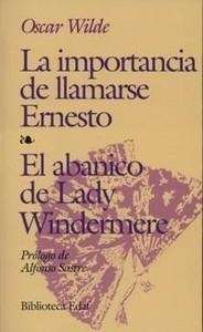Importancia de llamarse Ernesto, La/ El abanico de Lady Windermere