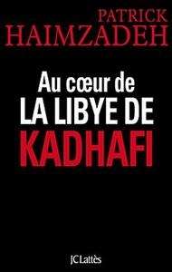 Au coeur de la Lybie de Khadafi