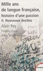Mille ans de langue française, histoire d'une passion