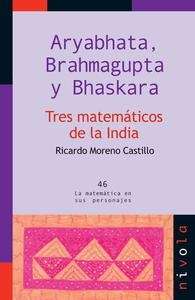 Aryabhata, Brahmagupta y Bhaskara