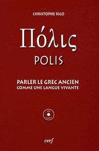 Polis - Parler le grec ancien comme une langue vivante (avec 1 CD audio)