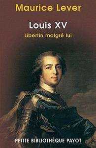 Louis XV libertin malgré lui