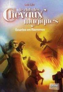 Le club des chevaux magiques T.3 Ecuries en flamme