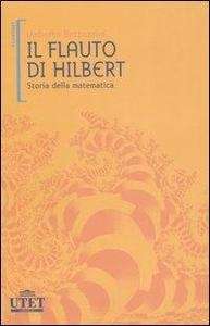 Il flauto di Hilbert. Storia della matematica