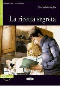 La ricetta segreta +CD (A2)