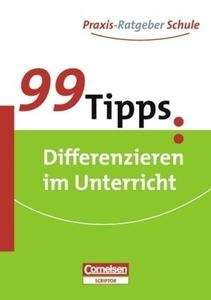 99 Tipps: Differenzieren im Unterricht