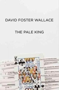 The Pale King, An Unfinished Novel