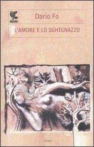 L' amore e lo sghignazzo