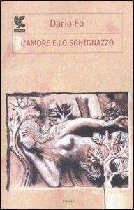 L' amore e lo sghignazzo