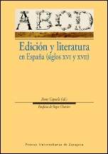 Edición y literatura en España (siglos XVI y XVII)