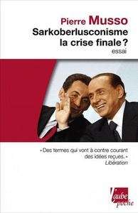 Sarkoberlusconisme la crise finale?