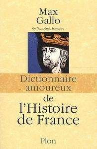 Dictionnaire amoureux de l'Historie de France