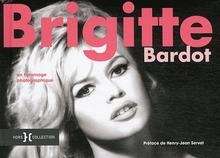 Brigitte Bardot Un hommage photographique
