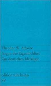 Jargon der Eigentlichkeit. Zur deutschen Ideologie