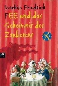 FEE und das Geheimnis des Zauberers