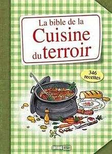 La bible de la cuisine du terroir