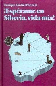 Espérame en Siberia vida mía