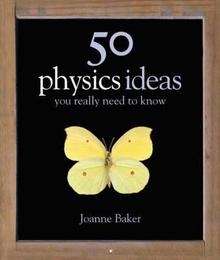 50 Physics Ideas You Really Need to know