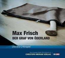 Der Graf von Öderland, 1 Audio-CD .