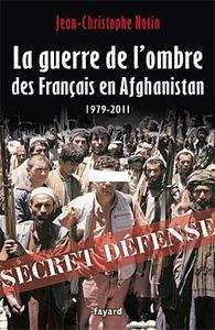 La guerre de l'ombre des Français en Afghanistan, 1979-2011