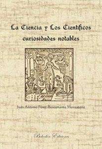 La ciencia y los científicos. Curiosidades notables