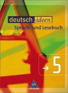 Deutsch.ideen 5. Sprach- und Lesebuch