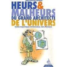 Heurs et malheurs du grand architecte de l'univers