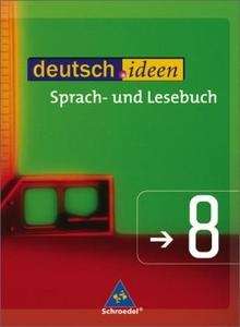 Deutsch.ideen  8, Sprach- und Lesebuch