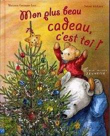 Mon plus beau cadeau, c'est  toi !