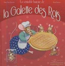 La Véritable histoire de la galette des rois