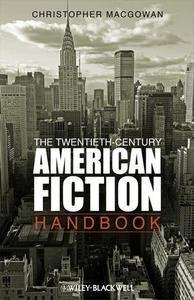 The Twentieth-Century American Fiction Handbook