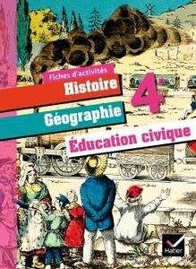Histoire Géographie Éducation Civique 4e - Fiches d'activités