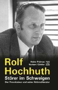 Rolf Hochhuth - Störer im Schweigen