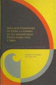 Melchor Fernández de León: la sombra de un dramaturgo.