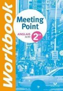 Meeting Point anglais 2de A2/B1 Workbook