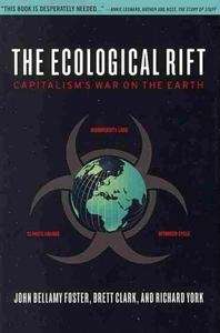 Ecological Rift : Capitalism's War on the Earth