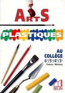 Arts plastiques au collège (6e-5e-4e-3e)