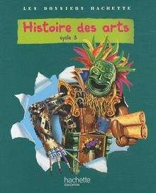 Histoire des arts - Histoire Cycle 3