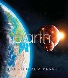 Earth: The Life of a Planet