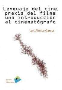 Lenguaje del cine, praxis del filme
