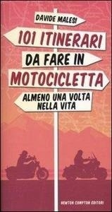 101 itinerari da fare in motocicletta almeno una volta nella vita