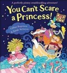 You can't Scare a Princess!