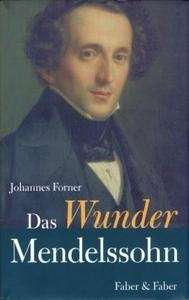 Das Wunder Mendelssohn