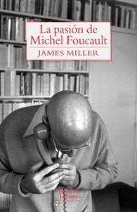 La pasión de Michel Foucault