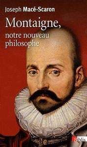 Montaigne, notre nouveau philosophe