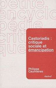 Castoriadis : critique sociale et émancipation