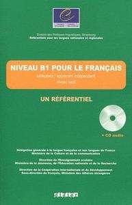 Niveau B1 pour le français / référentiel (livre+CD)