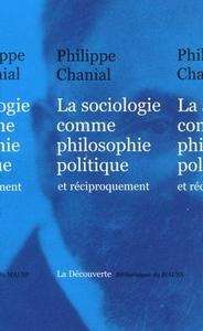 La Sociologie comme philosophie morale et réciproquement