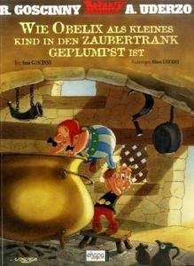 Wie Obelix als kleines Kind in den Zaubertrank geplumpst ist